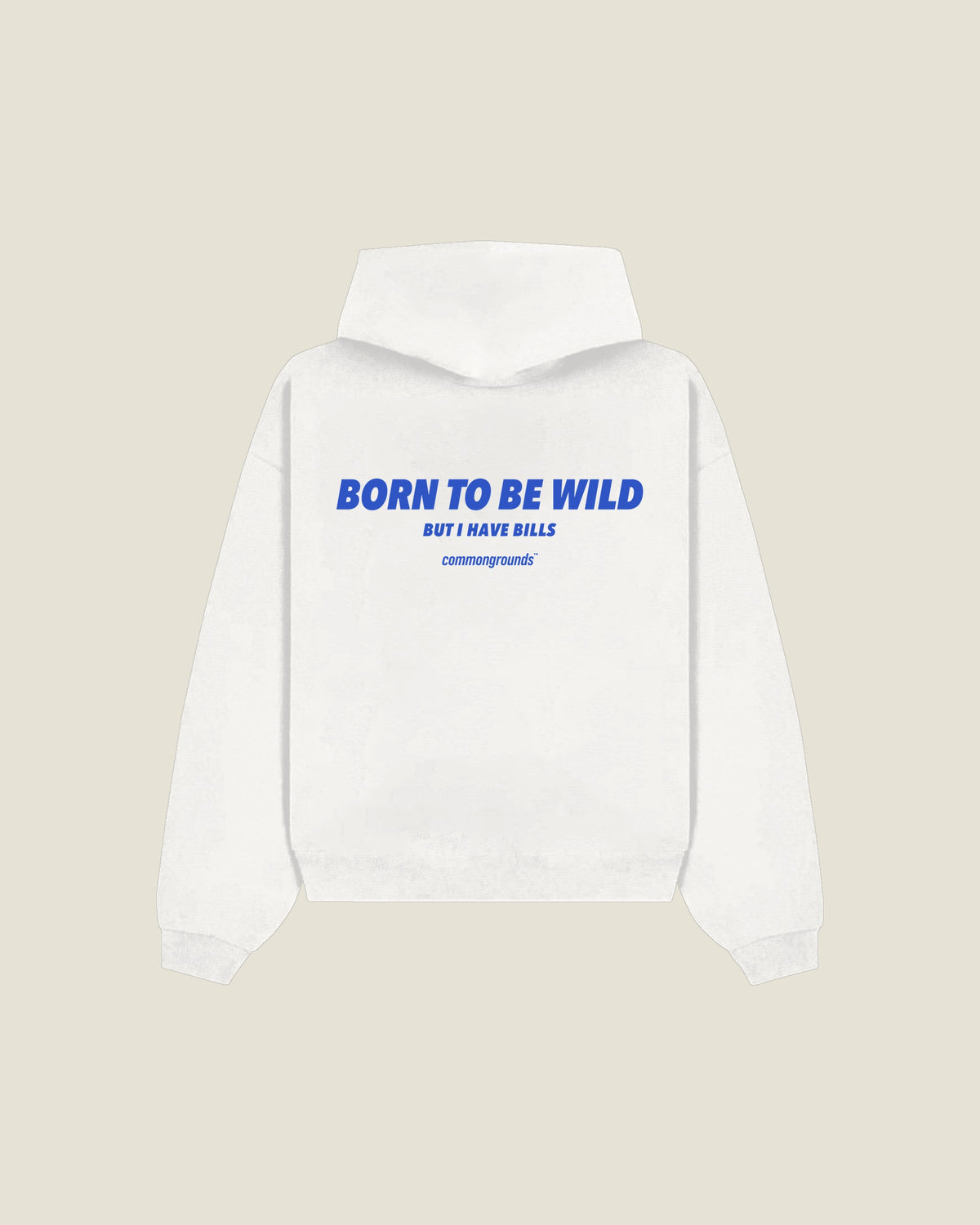 Born To Be Wild But I Have Bills Hoodie in white, back print
