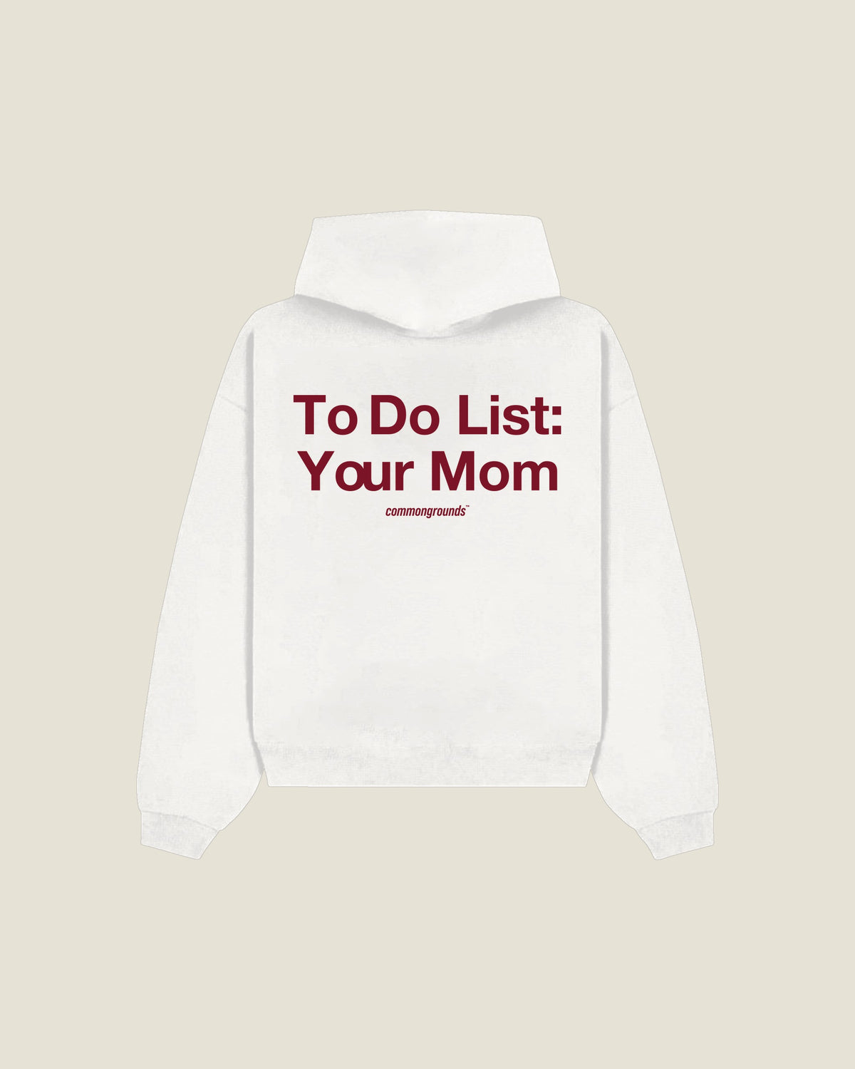 To Do List: Your Mom Hoodie in white, back print