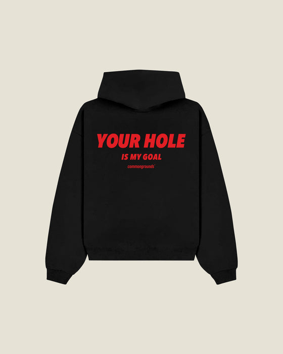 Your Hole Is My Goal Hoodie