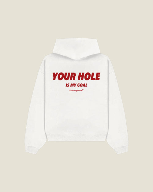 Your Hole Is My Goal Hoodie in white, back print