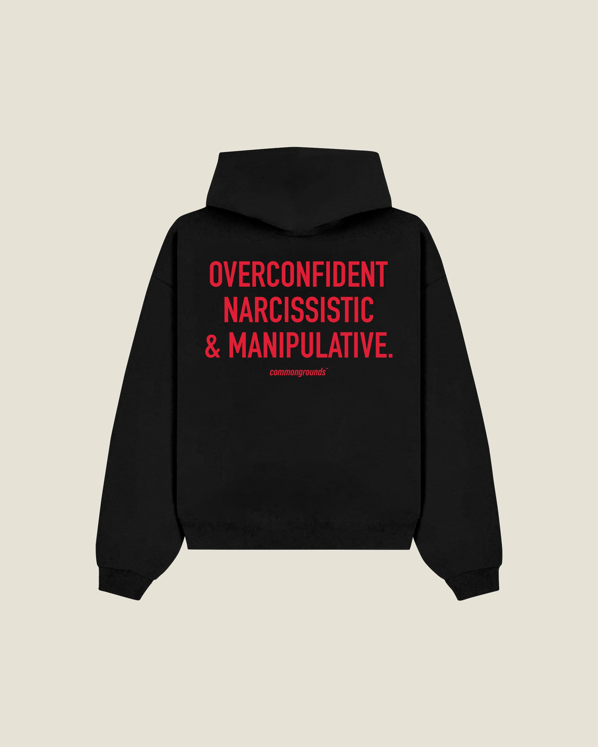 Overconfident Narcissistic & Manipulative Hoodie in black, back print