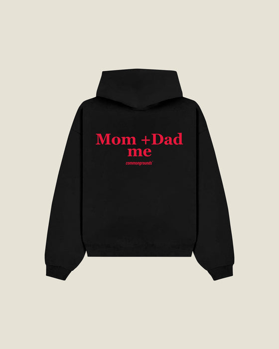 Mom +dad Me Hoodie
