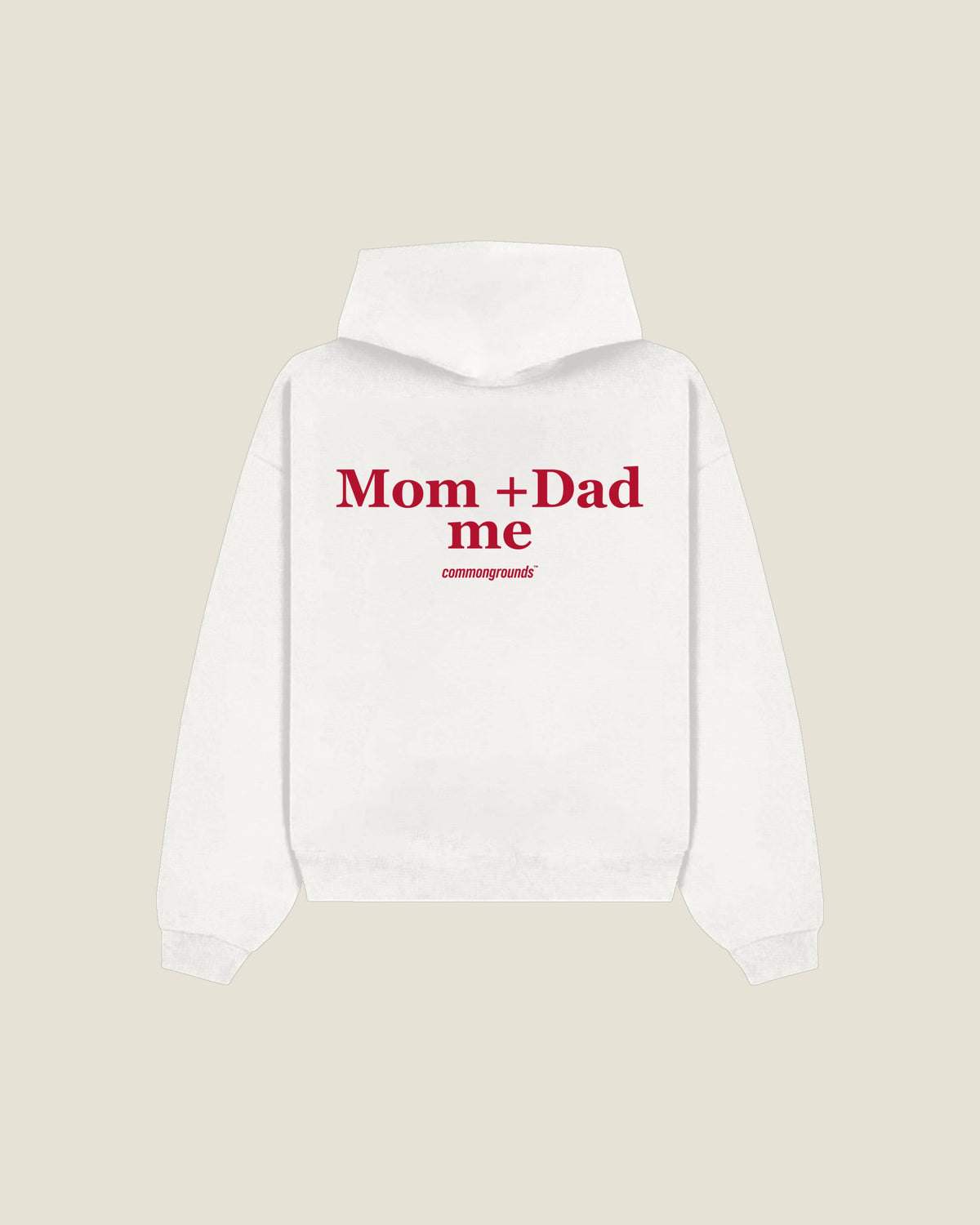 Mom +dad Me Hoodie in white, back print