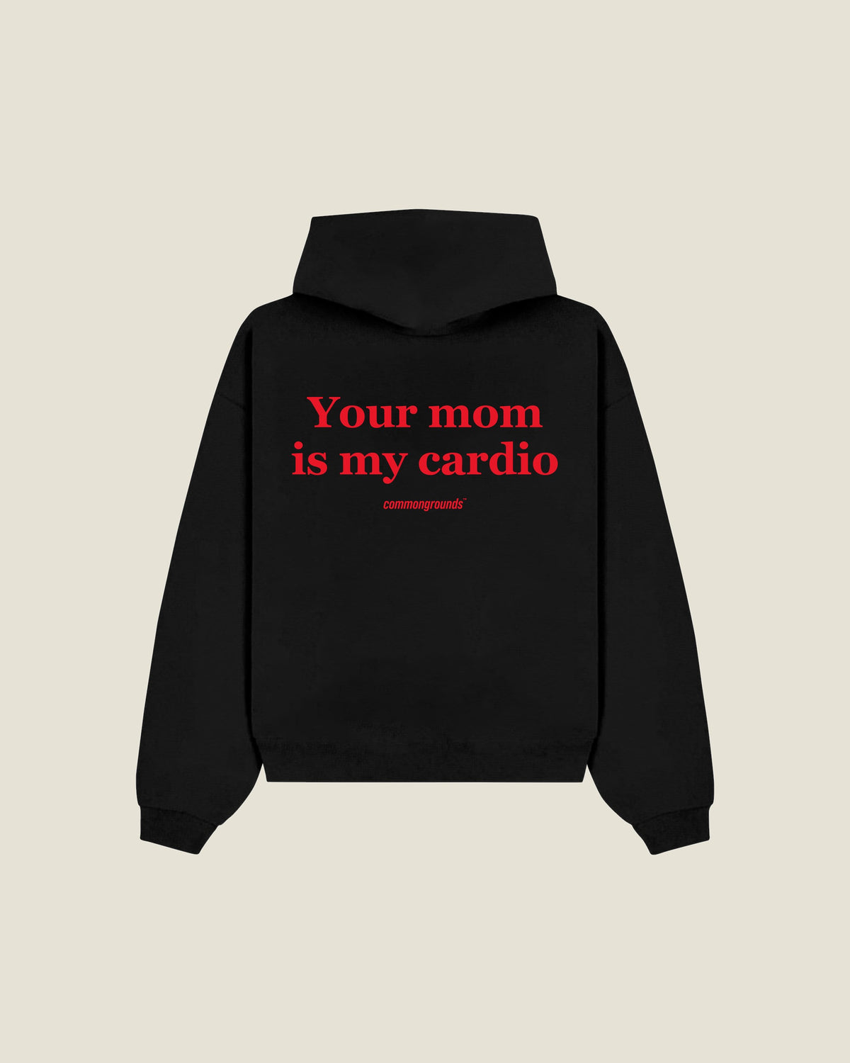 Your Mom Is My Cardio Hoodie in black, back print