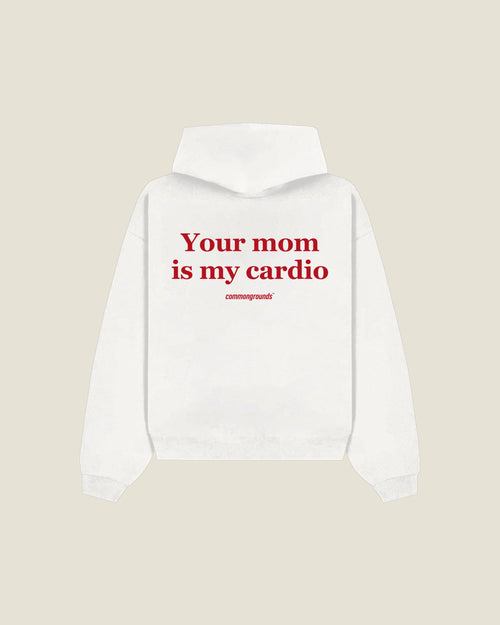Your Mom Is My Cardio Hoodie in white, back print