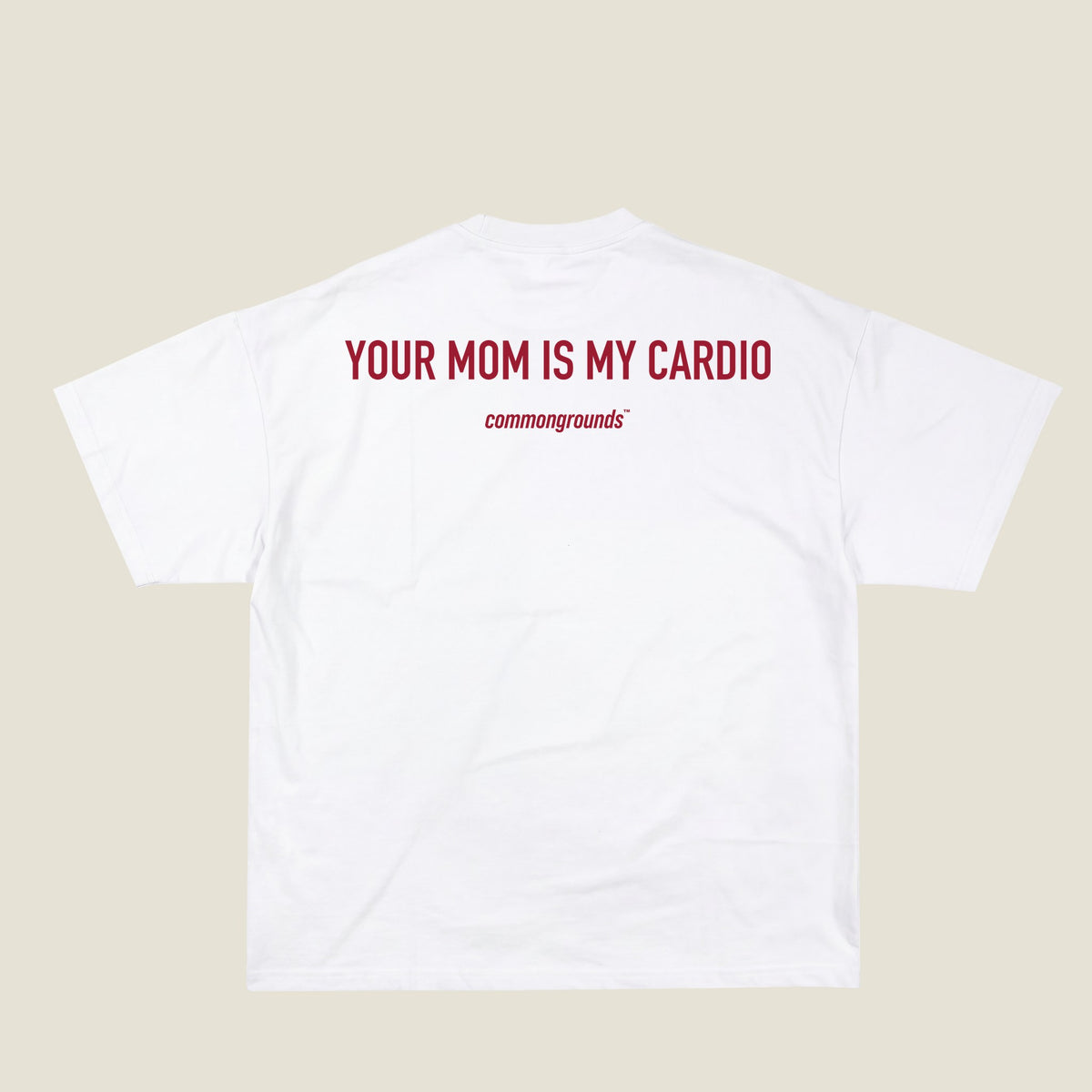 YOUR MOM IS MY CARDIO Tee in white, back print