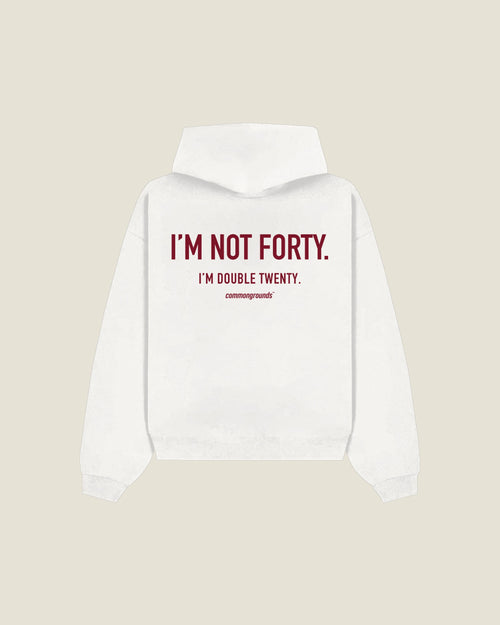 I'm Not Forty. I'm Double Twenty Hoodie in white, back print