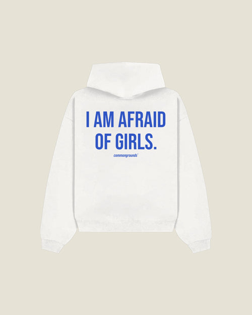 I Am Afraid Of Girls Hoodie in white, back print