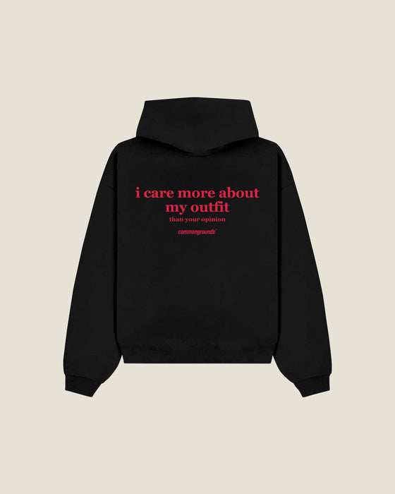I Care More About My Outfit Than Your Opinion Hoodie