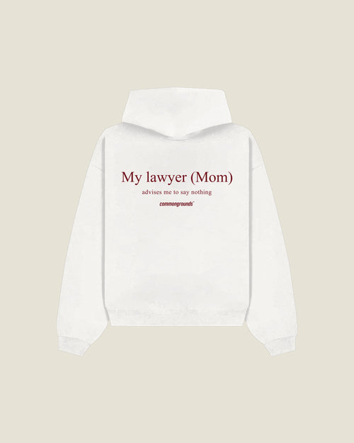 My Lawyer (mom) Advises Me To Say Nothing Hoodie in white, back print
