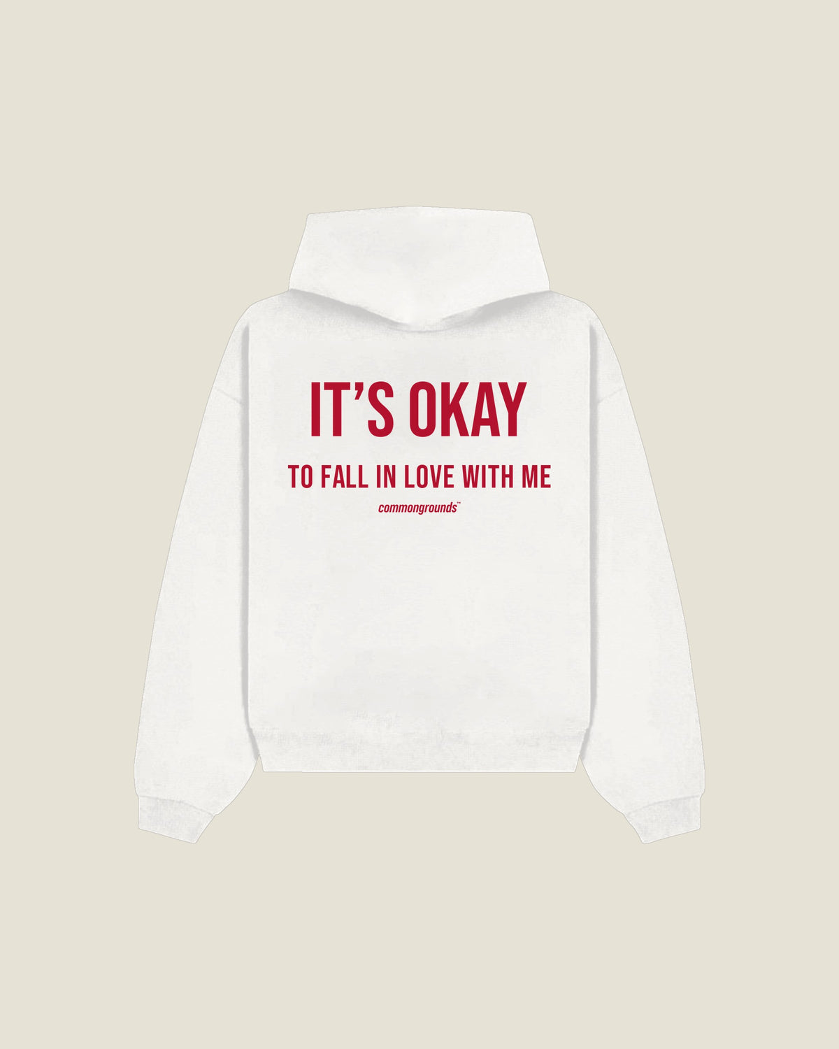 It's Okay To Fall In Love With Me Hoodie in white, back print