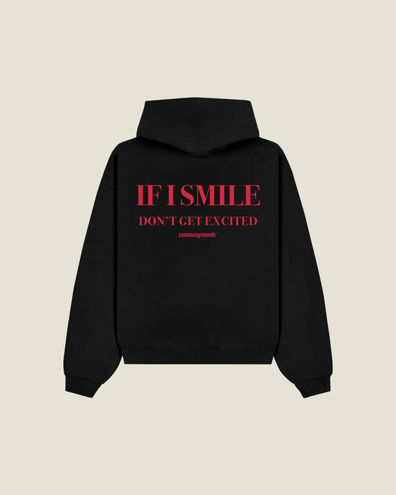 If I Smile Don't Get Excited Hoodie