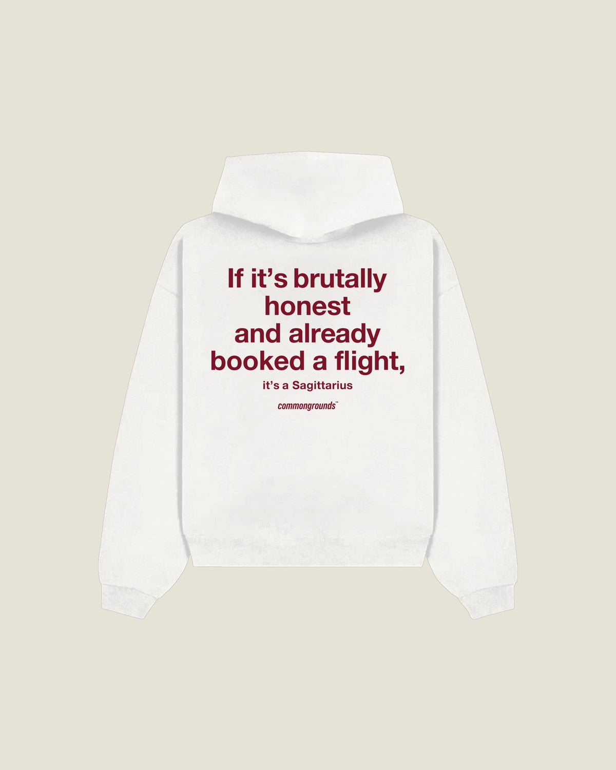 If It's Brutally Honest And Already Booked A Flight, It's A Sagittarius Hoodie in white, back print