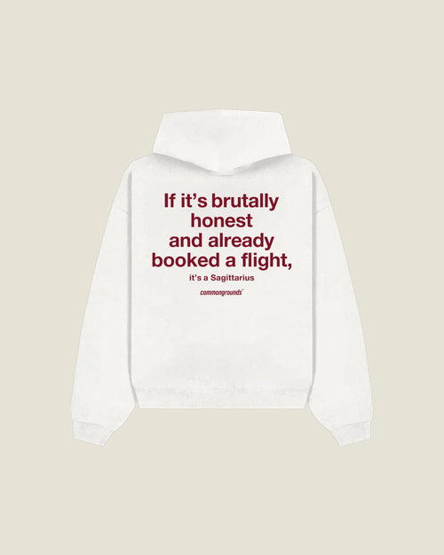 If It's Brutally Honest And Already Booked A Flight, It's A Sagittarius Hoodie in white, back print