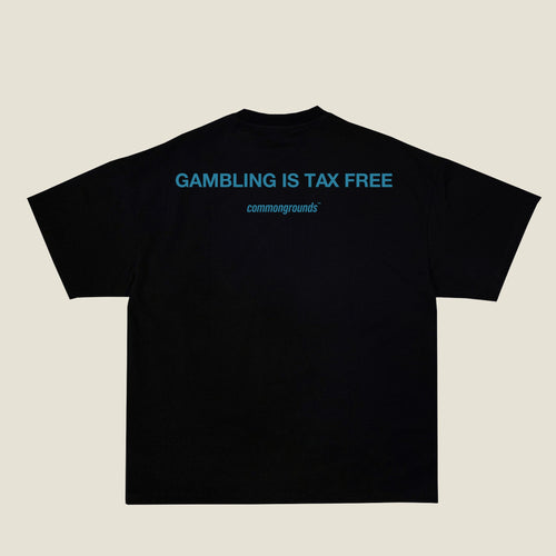 GAMBLING IS TAX FREE Tee in black, back print