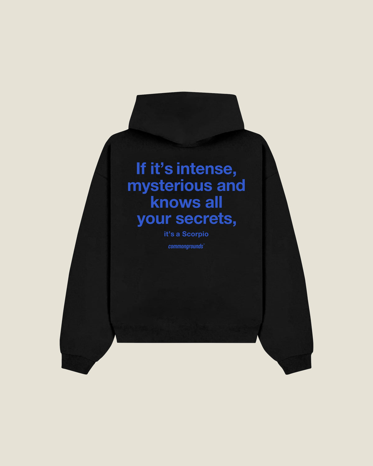 If It's Intense, Mysterious And Knows All Your Secrets, It's A Scorpio Hoodie in black, back print