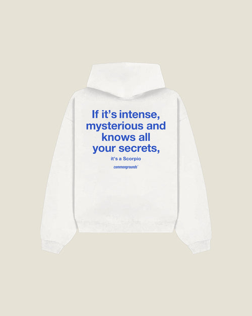 If It's Intense, Mysterious And Knows All Your Secrets, It's A Scorpio Hoodie in white, back print