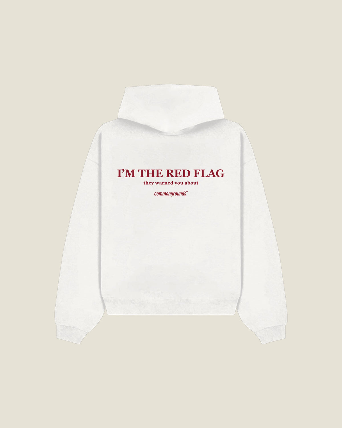 I'm The Red Flag They Warned You About Hoodie in white, back print