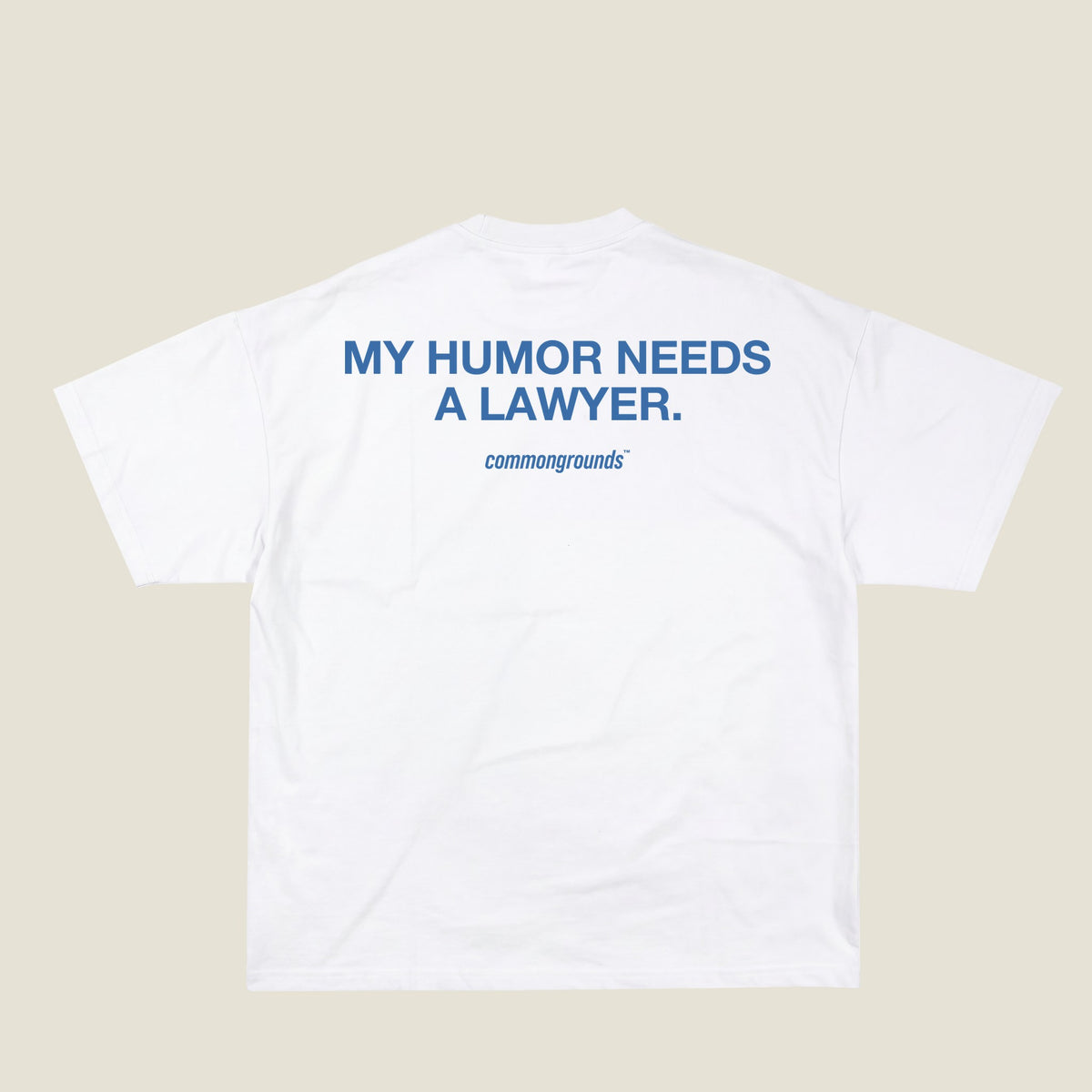 MY HUMOR NEEDS A LAWYER Tee in white, back print