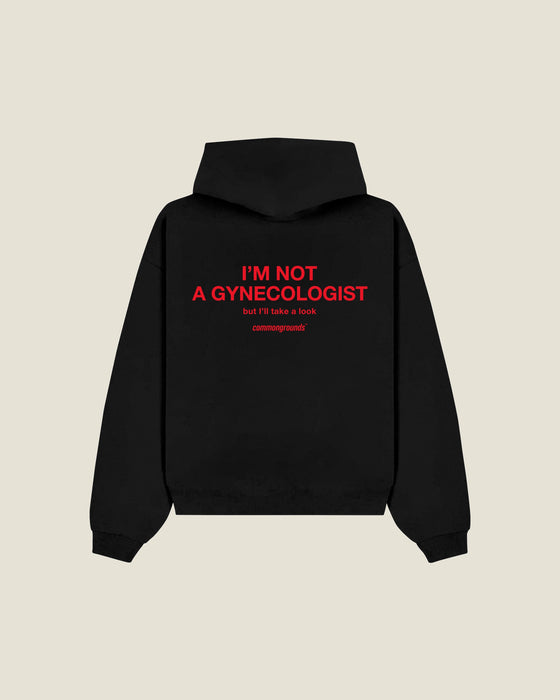 I'm Not A Gynecologist But I'll Take A Look Hoodie
