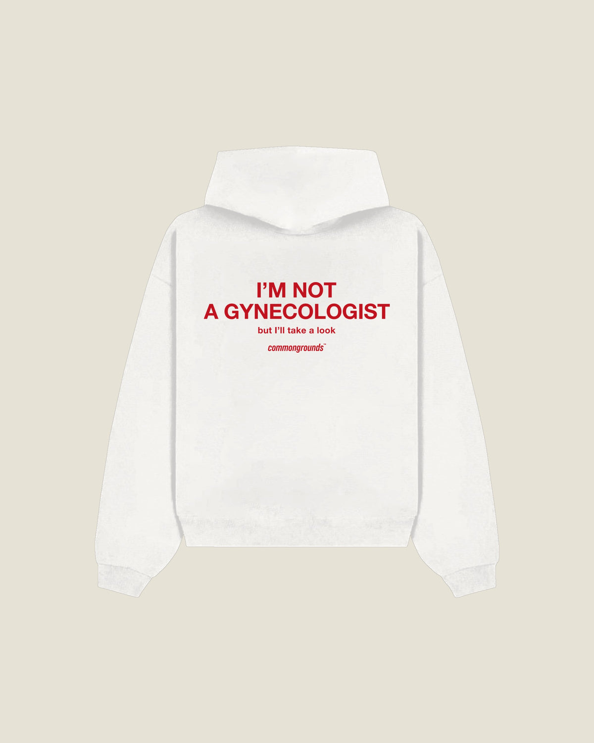 I'm Not A Gynecologist But I'll Take A Look Hoodie in white, back print