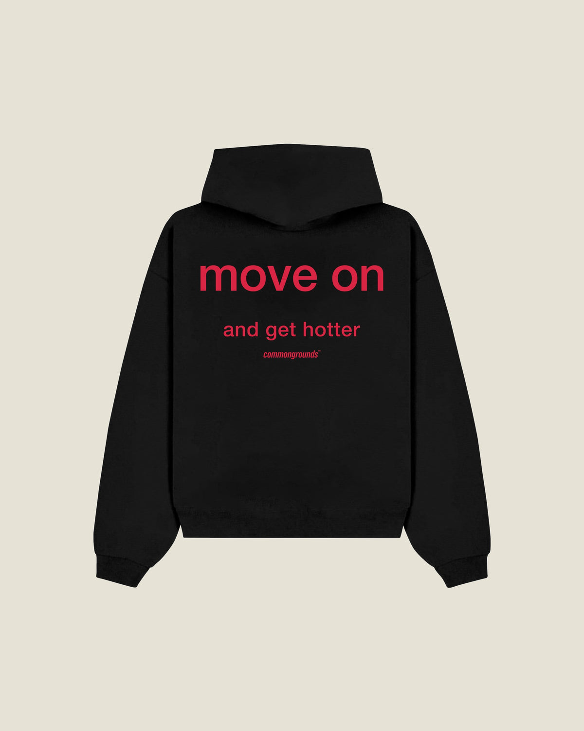 Move On And Get Hotter Hoodie in black, back print