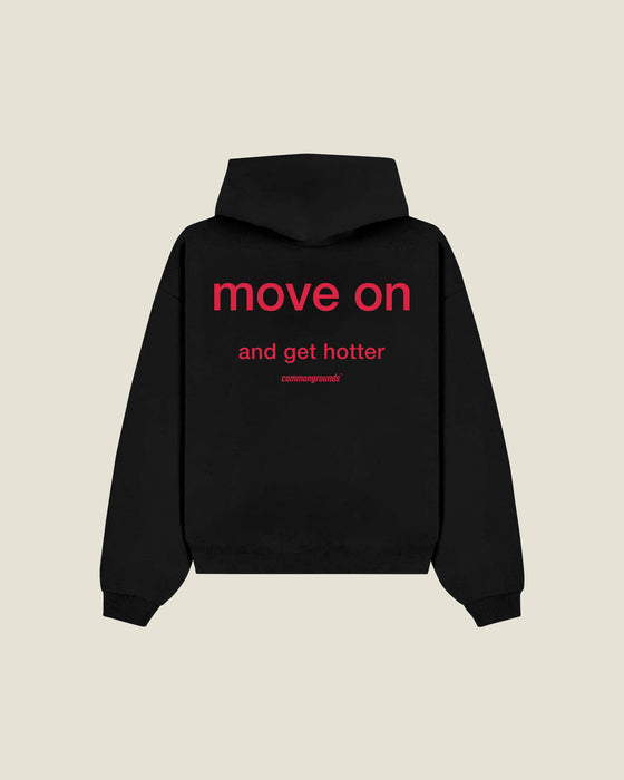 Move On And Get Hotter Hoodie