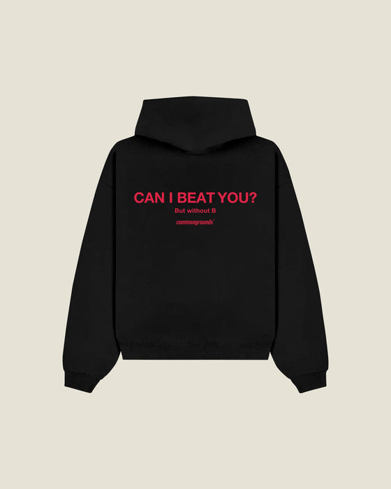 Can I Beat You? But Without B Hoodie