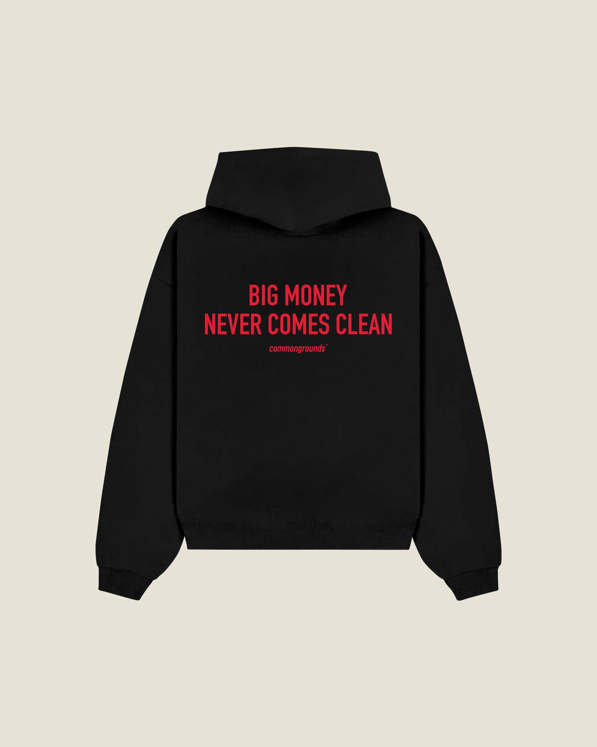Big Money Never Comes Clean Hoodie in black, back print