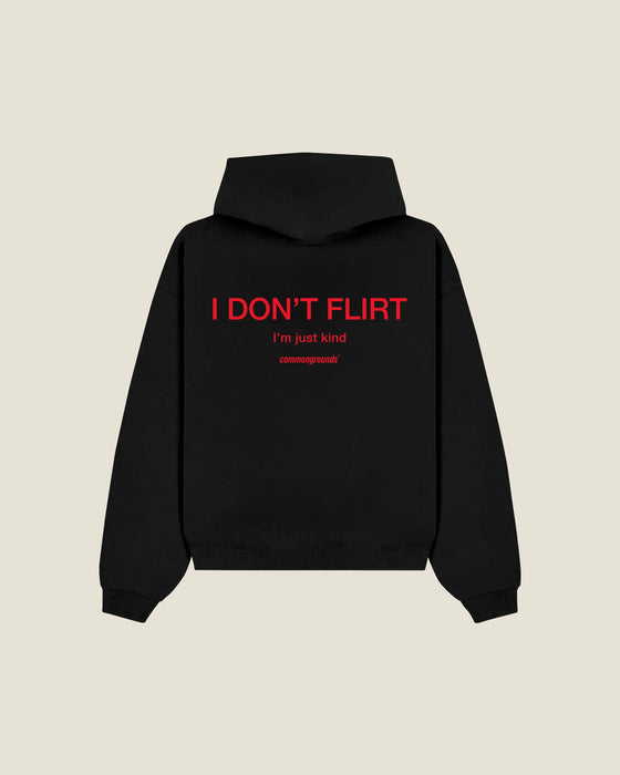 I Don't Flirt I'm Just Kind Hoodie