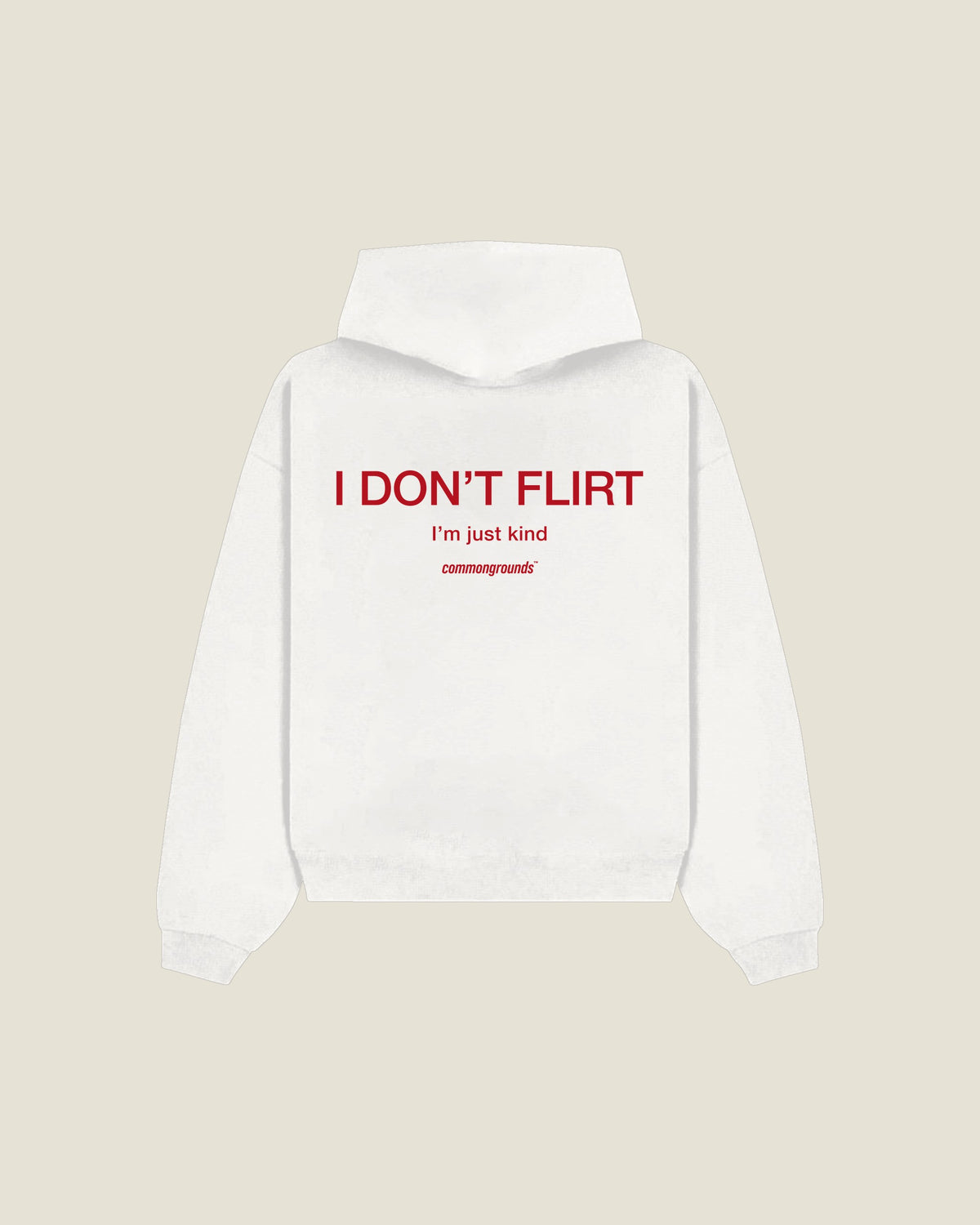 I Don't Flirt I'm Just Kind Hoodie in white, back print