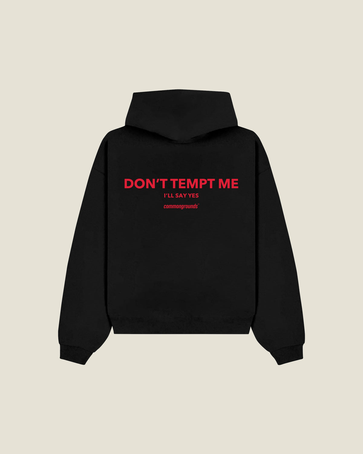 Don't Tempt Me I'll Say Yes Hoodie in black, back print