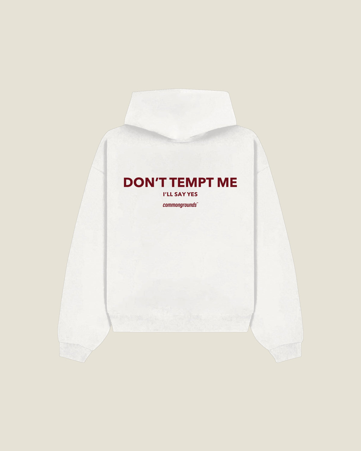 Don't Tempt Me I'll Say Yes Hoodie in white, back print
