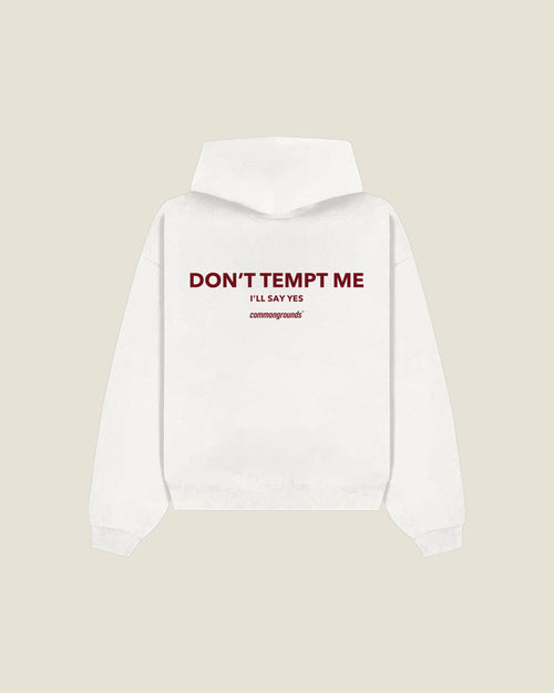 Don't Tempt Me I'll Say Yes Hoodie in white, back print