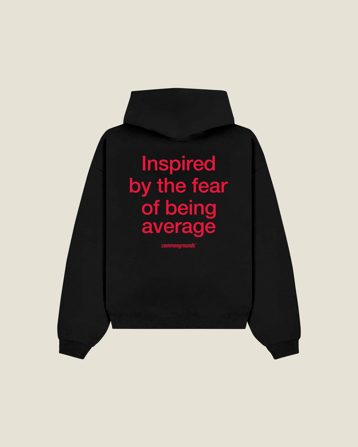 Inspired By The Fear Of Being Average Hoodie in black, back print