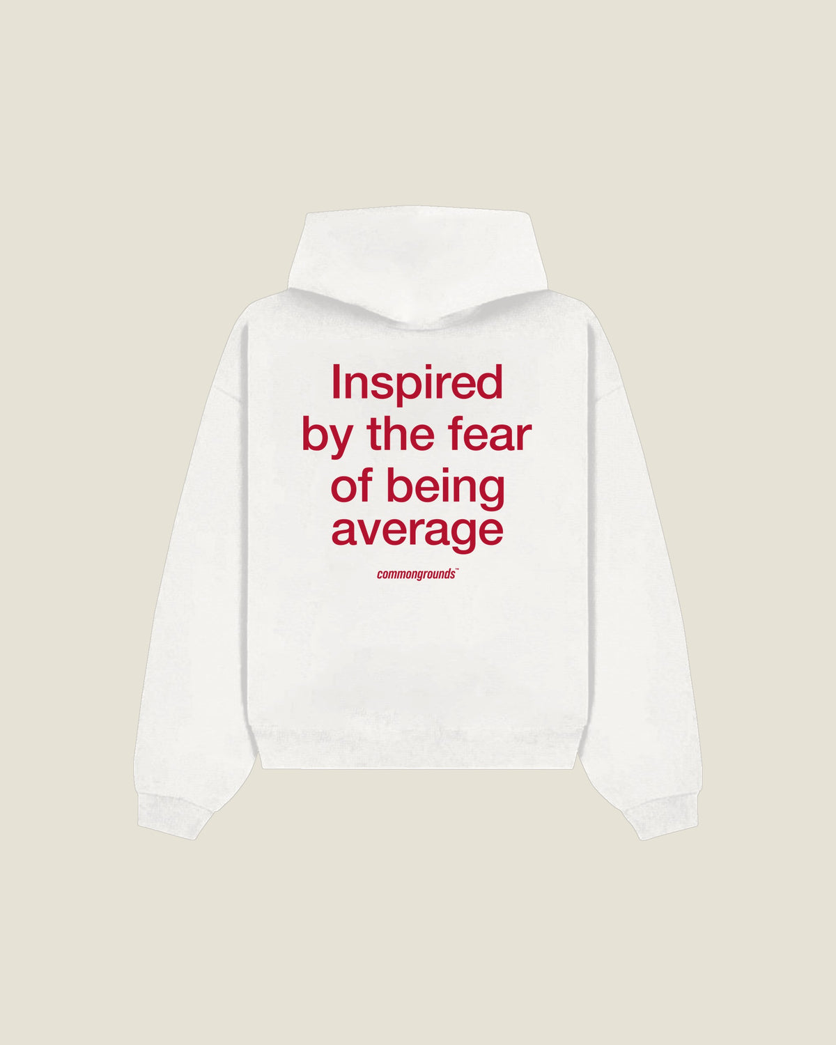 Inspired By The Fear Of Being Average Hoodie in white, back print