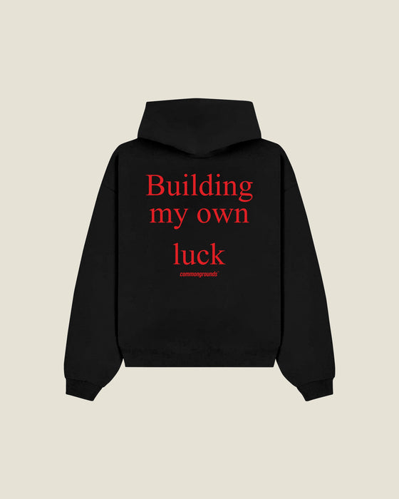 Building My Own Luck Hoodie