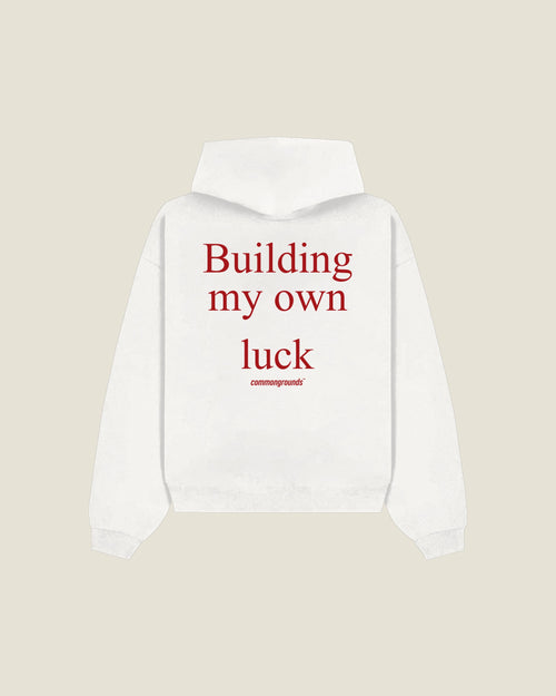 Building My Own Luck Hoodie in white, back print
