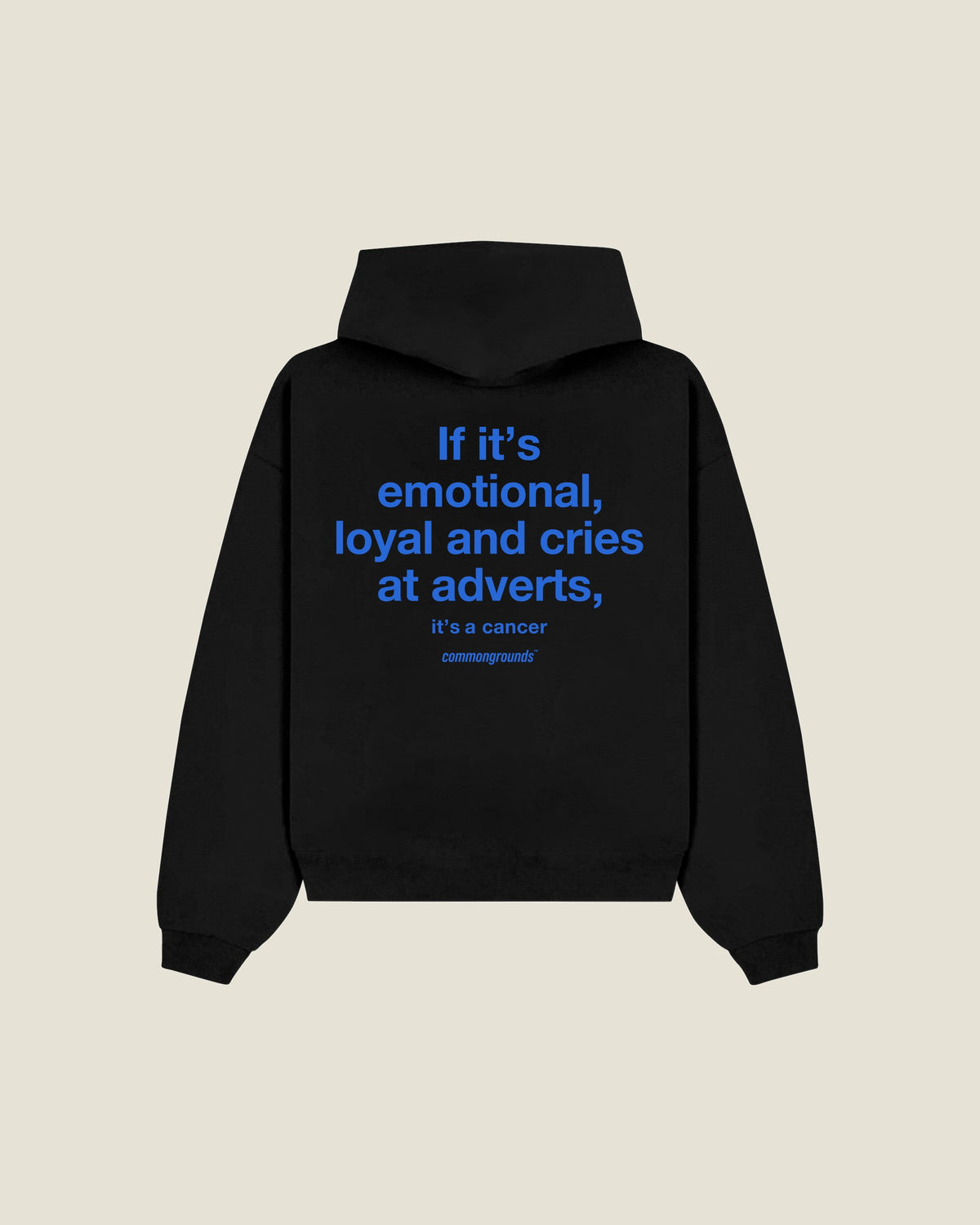 If It's Emotional, Loyal And Cries At Adverts, It's A Cancer Hoodie in black, back print