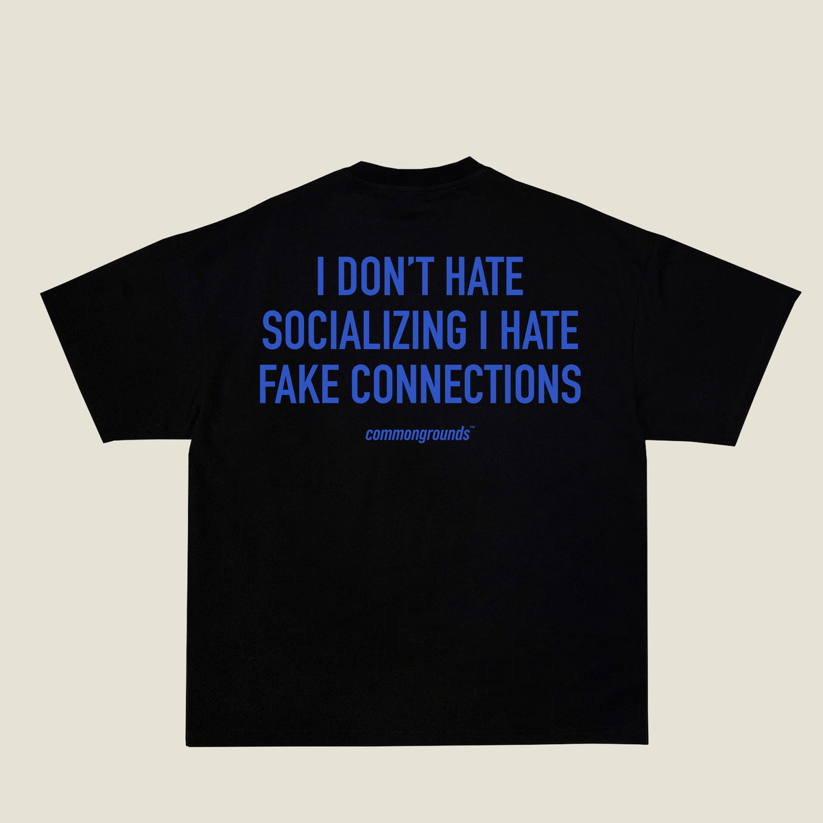I DON'T HATE SOCIALIZING I HATE FAKE CONNECTIONS Tee in black, back print