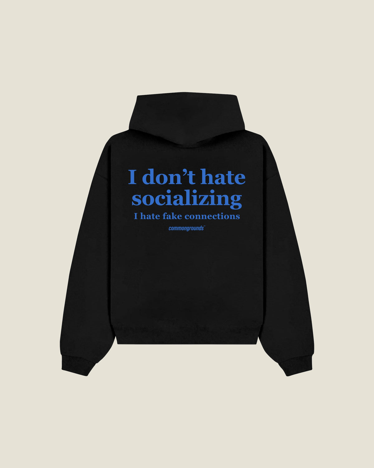I Don't Hate Socializing I Hate Fake Connections Hoodie in black, back print