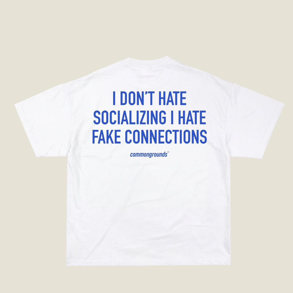 I DON'T HATE SOCIALIZING I HATE FAKE CONNECTIONS Tee in white, back print