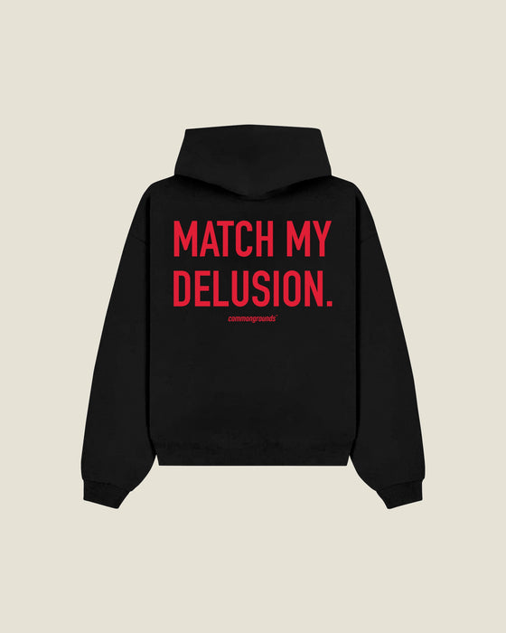 Match My Delusion Hoodie