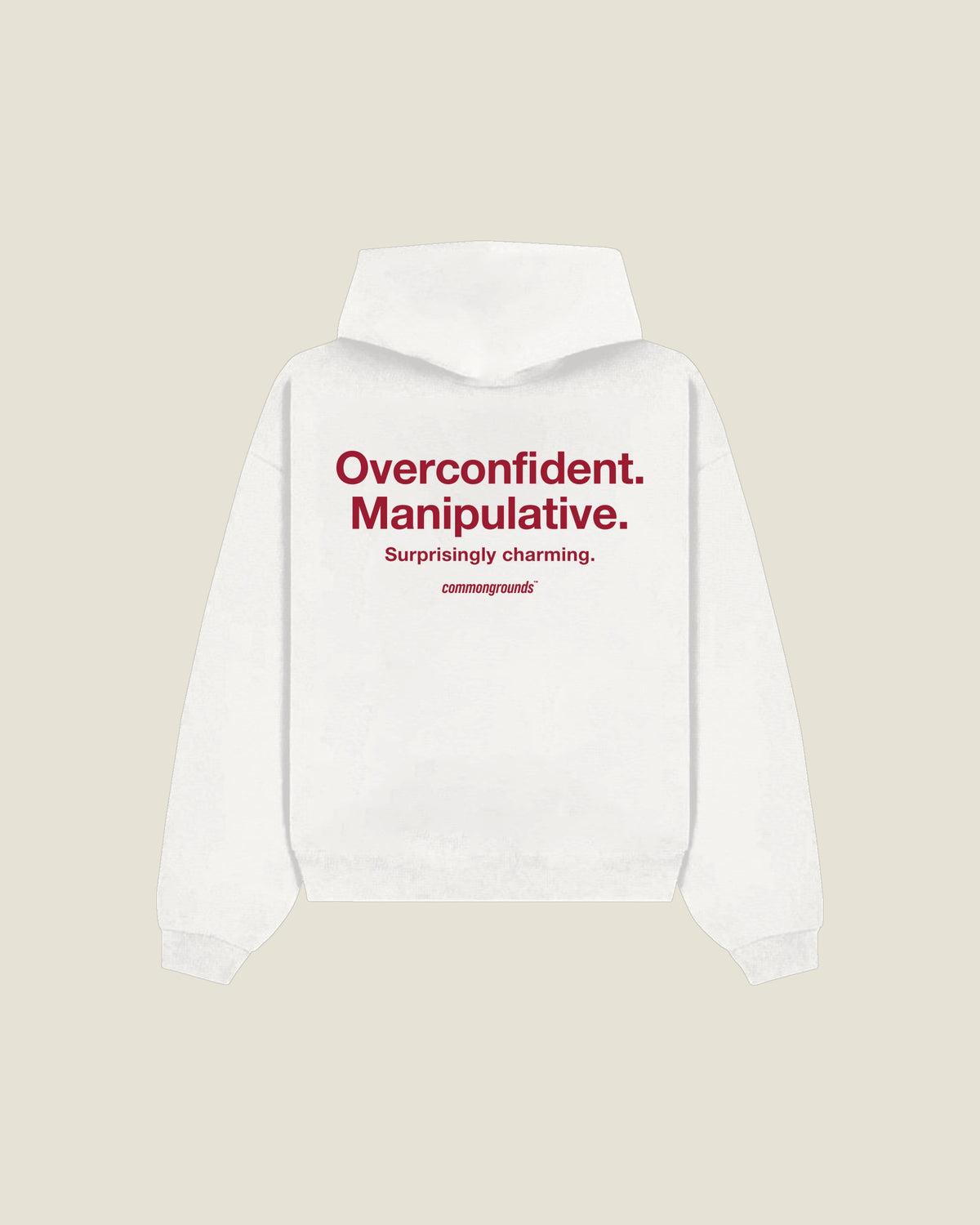 Overconfident. Manipulative. Surprisingly Charming Hoodie in white, back print