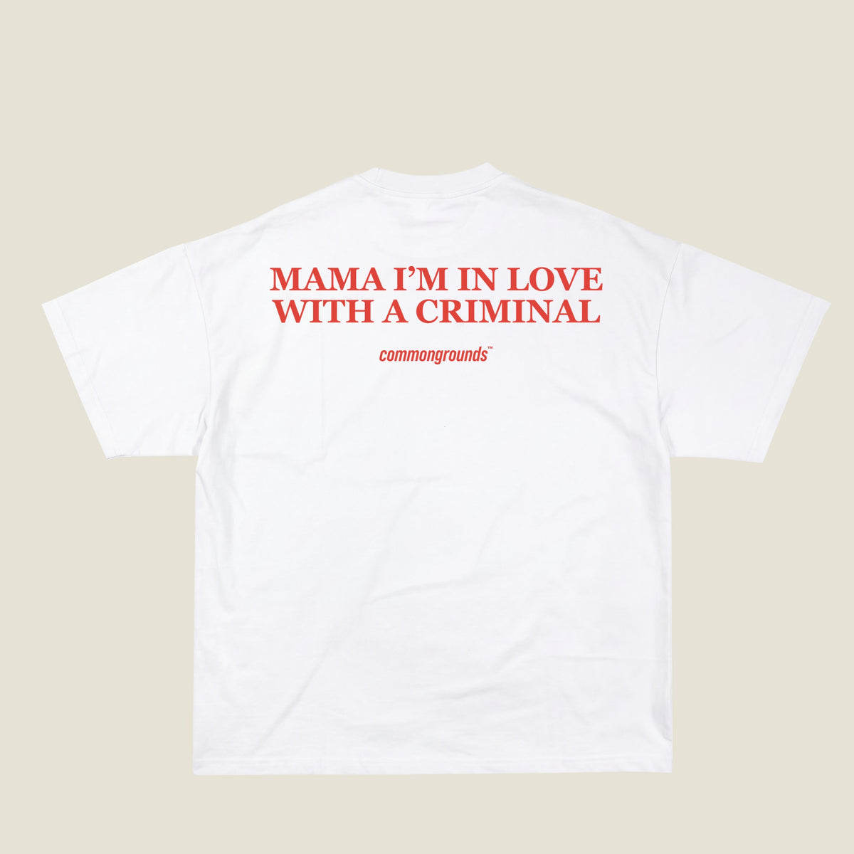 MAMA I'M IN LOVE WITH A CRIMINAL Tee in white, back print