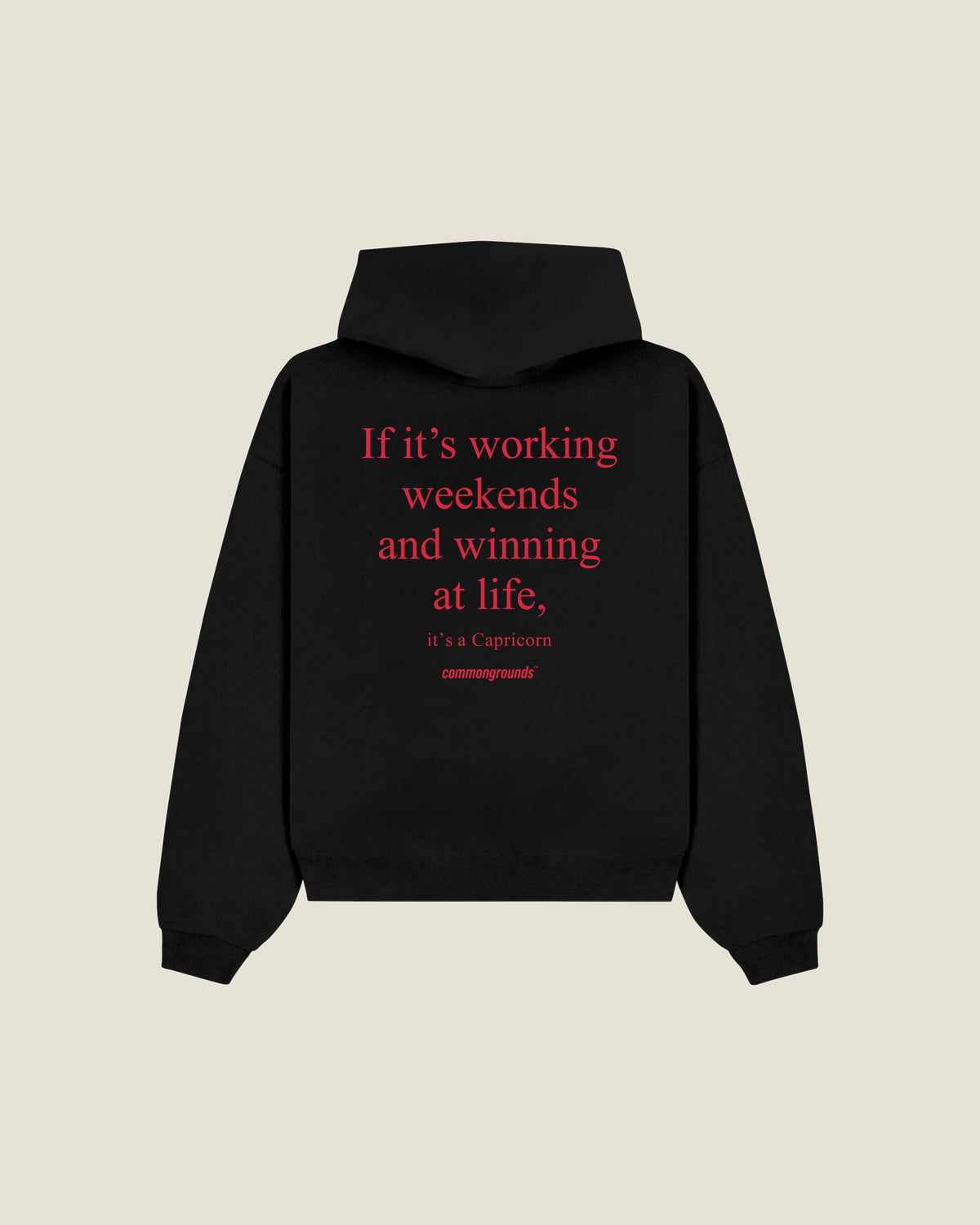 If It's Working Weekends And Winning At Life, It's A Capricorn Hoodie in black, back print