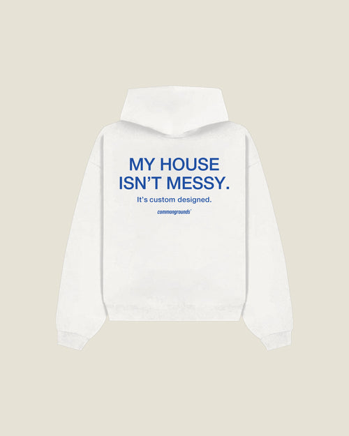 My House Isn't Messy. It's Custom Designed Hoodie in white, back print