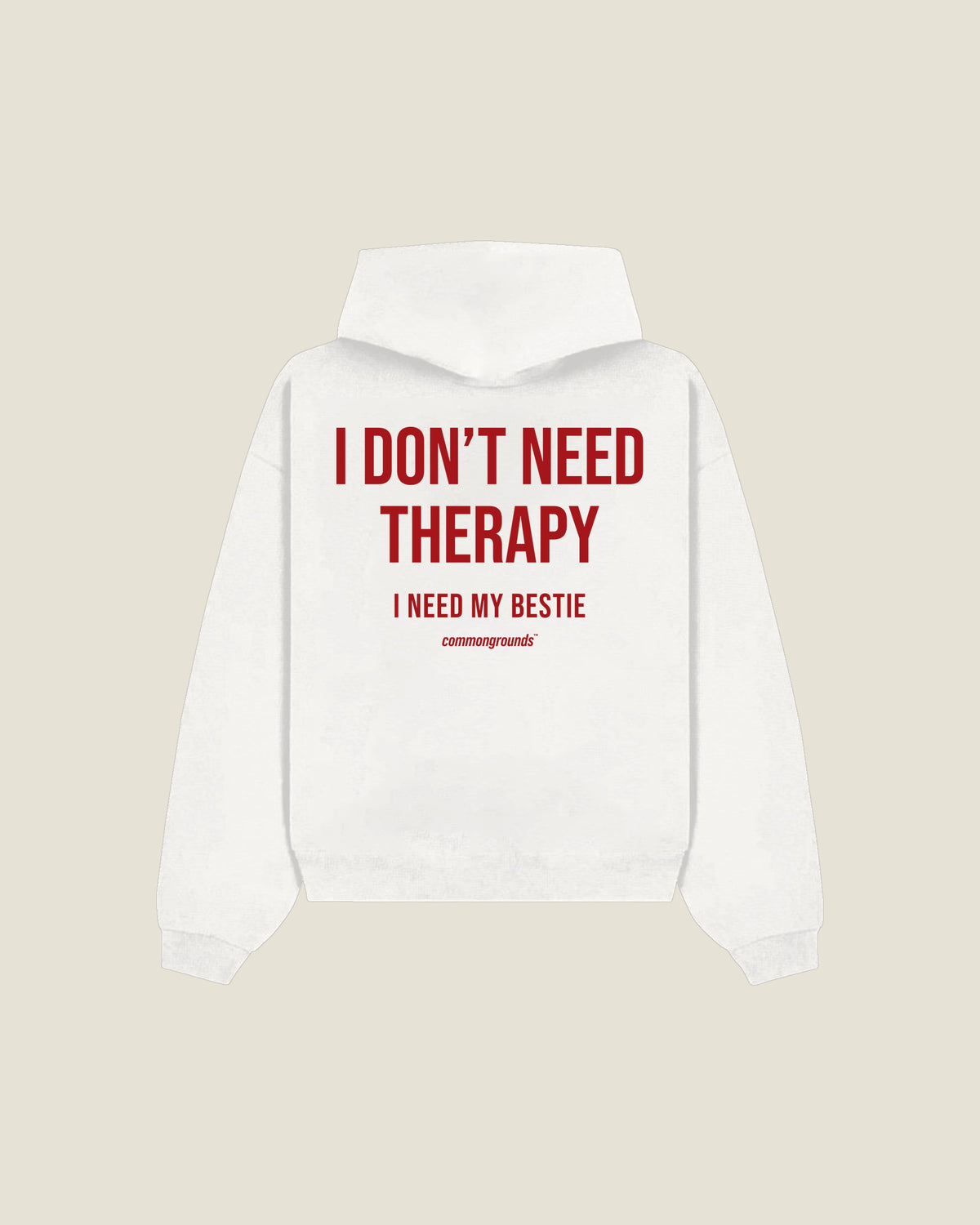 I Don't Need Therapy I Need My Bestie Hoodie in white, back print