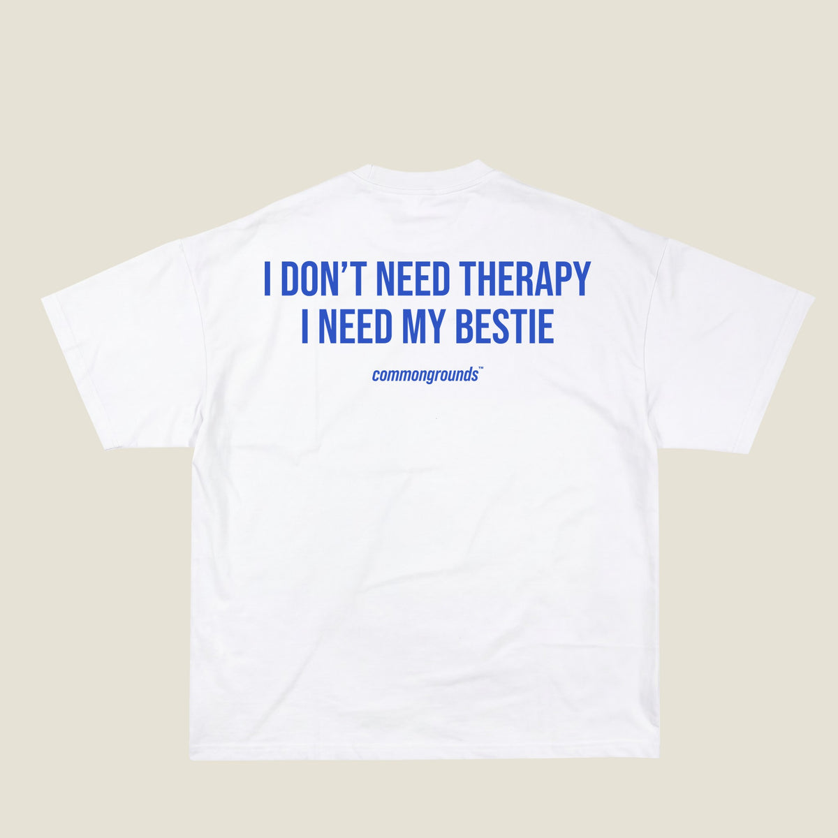 I DON'T NEED THERAPY I NEED MY BESTIE Tee in white, back print