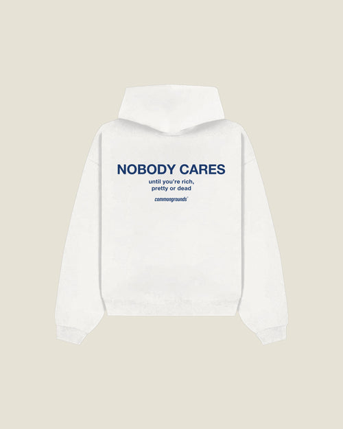 Nobody Cares Until You're Rich, Pretty Or Dead Hoodie in white, back print